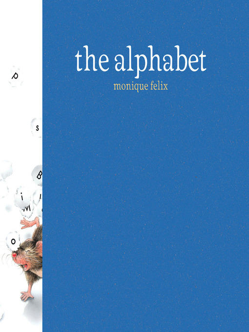 Title details for The Alphabet by Monique Felix - Available